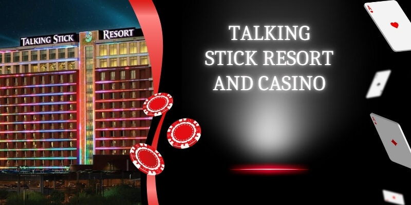 Talking Stick Resort and Casino